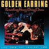 Golden Earring Something Heavy Going Down album 1984